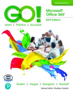 Test Bank for GO! Microsoft Office 365: Introductory 2019 1st Edition Gaskin