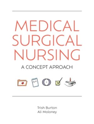 Test Bank for Medical-Surgical Nursing: A concept Map Approach 1st Edition Burton