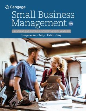 Solution Manual for Small Business Management: Launching and Growing Entrepreneurial Ventures 19th Edition Longenecker
