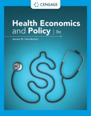 Test Bank for Health Economics and Policy 8th Edition Henderson