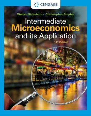 Test Bank for Intermediate Microeconomics and Its Application 13th Edition Nicholson