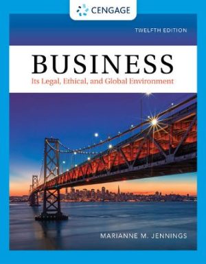 Solution Manual for Business: Its Legal Ethical and Global Environment 12th Edition Jennings