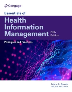 Test Bank for Essentials of Health Information Management: Principles and Practices: Principles and Practices 5th Edition Bowie