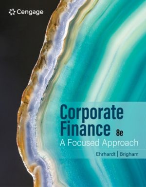 Test Bank for Corporate Finance: A Focused Approach 8th Edition Ehrhardt