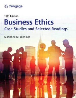 Solution Manual for Business Ethics: Case Studies and Selected Readings 10th Edition Jennings