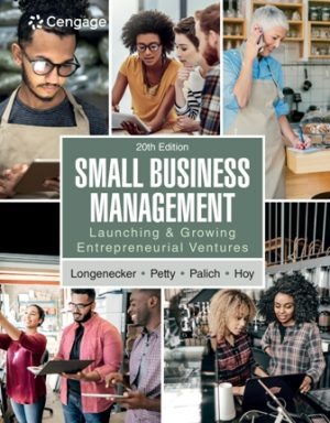 Test Bank for Small Business Management: Launching and Growing Entrepreneurial Ventures