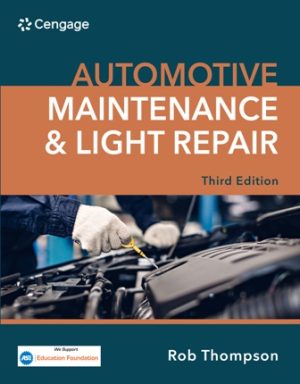 Test Bank for Automotive Maintenance and Light Repair 3rd Edition Thompson
