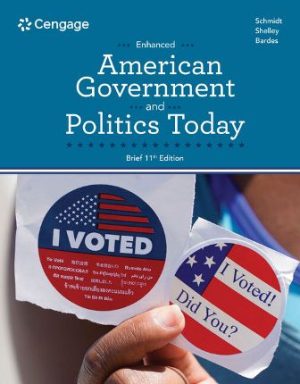 Test Bank for American Government and Politics Today, Enhanced Brief 11th Edition Schmidt