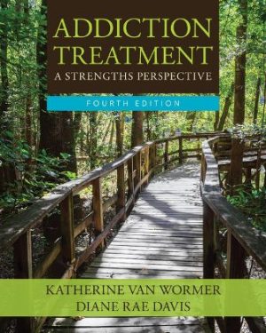 Test Bank for Addiction Treatment 4th Edition Wormer