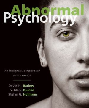 Test Bank for Abnormal Psychology: An Integrative Approach 8th Edition Barlow