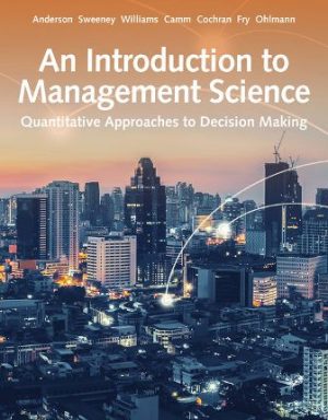 Solution Manual for An Introduction to Management Science: Quantitative Approach 15th Edition Anderson