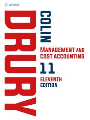 Solution Manual for Management and Cost Accounting 11th Edition Drury
