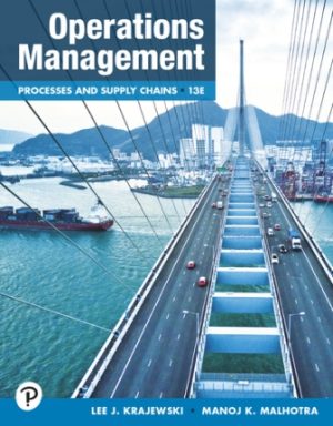 Test Bank for Operations Management: Processes and Supply Chains 13/E Krajewski