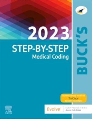 Test Bank for Buck's 2023 Step-by-Step Medical Coding 1/E Elsevier