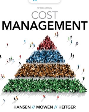 Test Bank for Cost Management 5/E Hansen