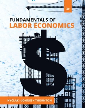 Solution Manual for Fundamentals of Labor Economics 3/E Hyclak