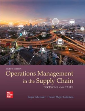 Test Bank for OPERATIONS MANAGEMENT IN THE SUPPLY CHAIN: DECISIONS & CASES 8/E Schroeder