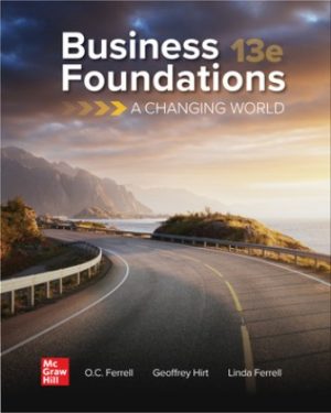 Test Bank for Business Foundations: A Changing World 13/E Ferrell