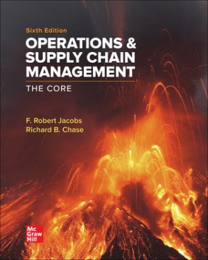 Solution Manual for Operations and Supply Chain Management: The Core 6/E Jacobs
