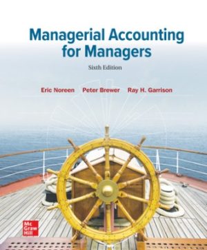 Solution Manual for Managerial Accounting for Managers 6/E Noreen