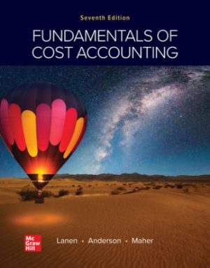 Solution Manual for Fundamentals of Cost Accounting 7/E Lanen
