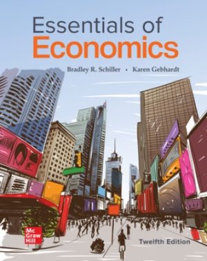 Solution Manual for Essentials of Economics 12/E Schiller