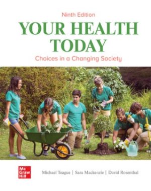 Test Bank for Your Health Today: Choices in a Changing Society 9/E Teague