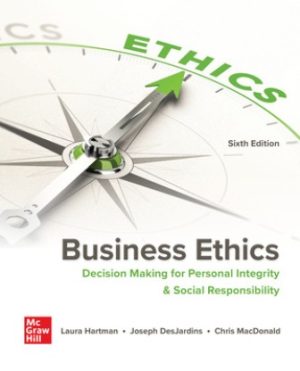 Test Bank for Business Ethics: Decision Making for Personal Integrity & Social Responsibility 6/E Hartman