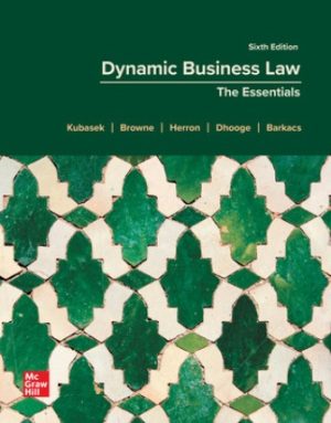 Solution Manual for Dynamic Business Law: The Essentials 6/E Kubasek