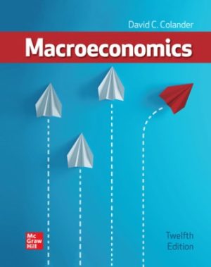 Test Bank for Macroeconomics 12/E Colander
