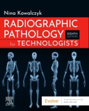 Test Bank for Radiographic Pathology for Technologists 8/E Kowalczyk