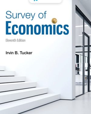 Test Bank for Survey of Economics 11/E Tucker