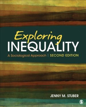 Test Bank for Exploring Inequality: A Sociological Approach 2/E Stuber