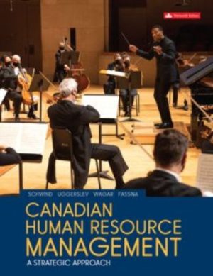 Test Bank for Canadian Human Resource Management 13/E Schwind