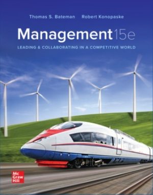Solution Manual for Management Leading and Collaborating in a Competitive World 15/E Bateman
