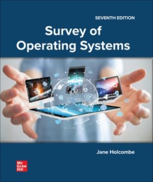 Solution Manual for Survey of Operating Systems 7/E Holcombe
