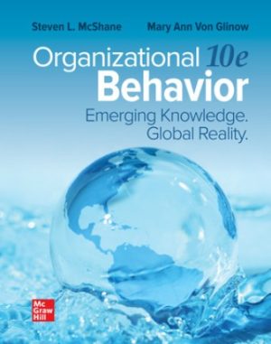 Solution Manual for Organizational Behavior: Emerging Knowledge Global Reality 10/E McShane