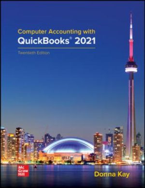 Solution Manual for Computer Accounting with QuickBooks® 2021 20/E Kay