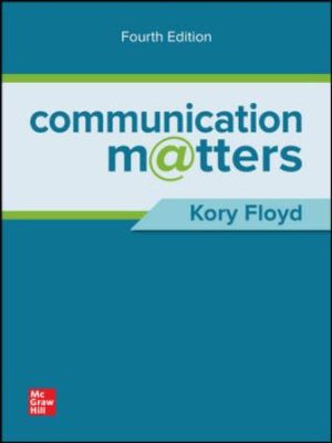 Test Bank for Communication Matters 4/E Floyd