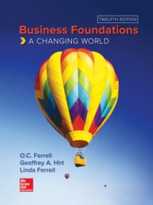 Test Bank for Business Foundations: A Changing World 12/E Ferrell