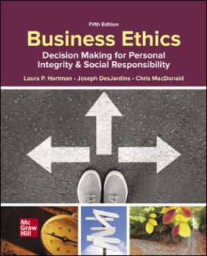 Test Bank for Business Ethics: Decision Making for Personal Integrity & Social Responsibility 5/E Hartman