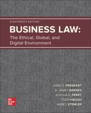 Solution Manual for Business Law: The Ethical, Global, and Digital Environment 18/E Prenkert
