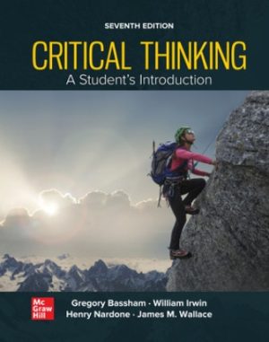 Test Bank for Critical Thinking A Students Introduction 7/E Bassham