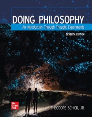 Test Bank for Doing Philosophy: An Introduction Through Thought Experiments 7/E Schick