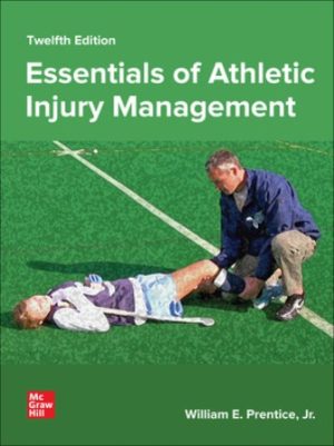 Test Bank for Essentials of Athletic Injury Management 12/E Prentice
