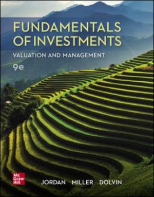 Solution Manual for Fundamentals of Investments Valuation and Management 9/E Jordan
