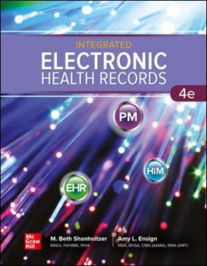 Solution Manual for Integrated Electronic Health Records 4/E Shanholtzer