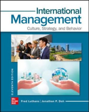 Solution Manual for International Management: Culture Strategy and Behavior 11/E Luthans