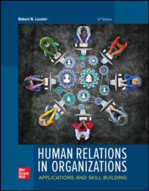 Solution Manual for Human Relations in Organizations: Applications and Skill Building 12/E Lussier