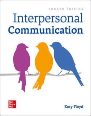 Solution Manual for Interpersonal Communication 4/E Floyd